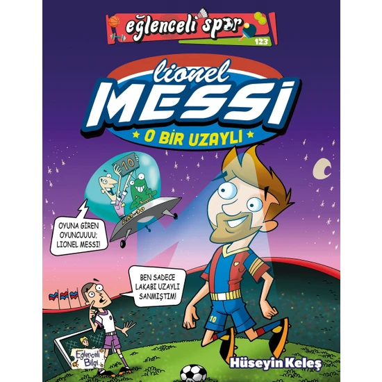 O Bir Uzaylı: Lionel Messi - Hüseyin Keleş