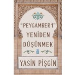 Timaş Yayınları Hz. Peygamber'i Yeniden Düşünmek- Yasin Pişgin