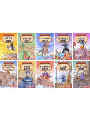 Kahraman Türk Denizcileri 10 Kitap Set Ismail Bilgin / Çaka Bey - Oruç Reis - Kemal Reis - Barbaros Hayreddin Paşa - Piri Reis - Turgut Reis