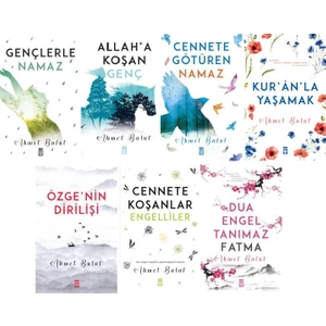 Ahmet Bulut 7 Kitap Set / Gençlerle Namaz - Allah'a Koşan Genç - Cennete Götüren Namaz - Kuranla Yaşamak - Özge'nin Dirilişi - Cennete Koşanlar Engelliler - Dua Engel Tanımaz Fatma