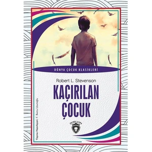 Kaçırılan Çocuk Dünya Çocuk Klasikleri (7-12 Yaş) - Robert L. Stevenson