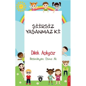 Şiirsiz Yaşanmaz Ki - Dilek Açıkgöz