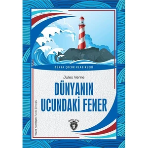 Dünyanın Ucundaki Fener Dünya Çocuk Klasikleri (7-12 Yaş) - Jules Verne