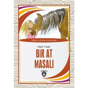 Bir At Masalı Dünya Çocuk Klasikleri (7-12 Yaş) - Mark Twain