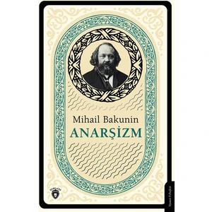 Anarşizm - Mihail Bakunin