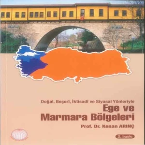 Ege ve Marmara Bölgeleri - Kenan Arınç