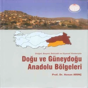 Doğu ve Güneydoğu Anadolu Bölgeleri - Kenan Arınç