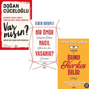 Bir Ömür Nasıl Yaşanır? - Var Mısın?: Güçlü Bir Yaşam İçin Öneriler - Bunu Herkes Bilir