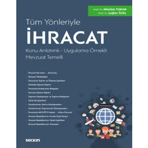 Tüm Yönleriyle Ihracat - Müslüm Turan -  Çağlar Özel