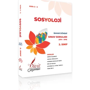 Divit Yayınları AÖF Sosyoloji 2. Sınıf 4. Yarıyıl Bahar Dönemi Çıkmış Sınav Soruları 2014-2019 Dahil 6 Yıl