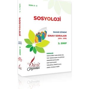 Divit Yayınları AÖF Sosyoloji 3. Sınıf 6. Yarıyıl Bahar Dönemi Çıkmış Sınav Sorusu 2014-2019 Dahil 6 Yıl