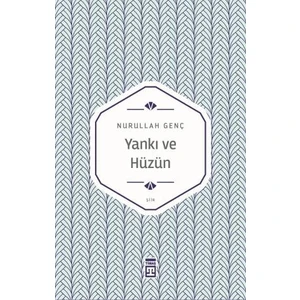 Yankı ve Hüzün - Nurullah Genç