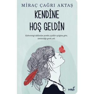Kendine Hoş Geldin - Miraç Çağrı Aktaş