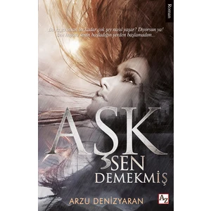 Aşk Sen Demekmiş - Arzu Denizyaran