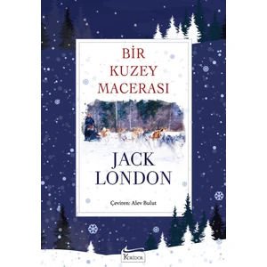 Bir Kuzey Macerası (Bez Ciltli) - Jack London