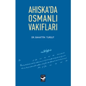 Ahıskada Osmanlı Vakıfları - Dr. Bahattin Turgut