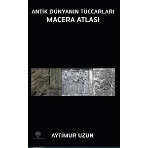 Antik Dünyanın Tüccarları Macera Atlası - Aytimur Uzun
