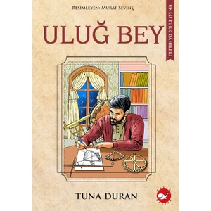Ünlü Türk Dahileri Uluğ Bey - Tuna Duran