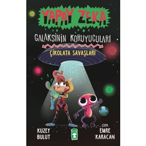 Yapay Zeka Galaksinin Koruyucuları 2 Çikolata Savaşları (Ciltli) -Kuzey Bulut