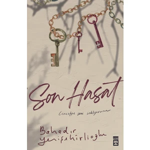 Son Hasat - Bahadır Yenişehirlioğlu