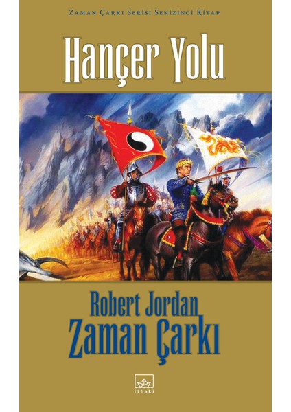 Hançer Yolu: Zaman Çarkı Serisi 8. Cilt - Ciltli - Robert Jordan