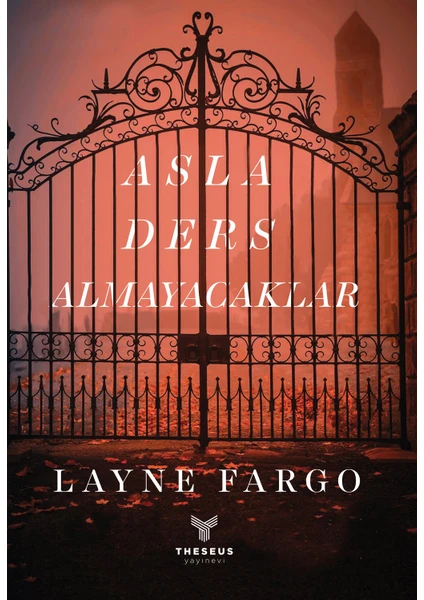 Asla Ders Almayacaklar - Layne Fargo