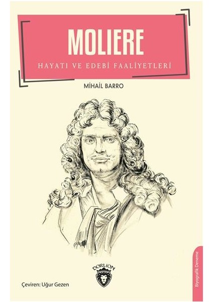 Moliere Hayatı ve Edebi Faaliyetleri - Mihail Barro
