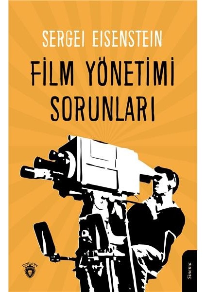 Film Yönetimi Sorunları - Sergei Eisenstein