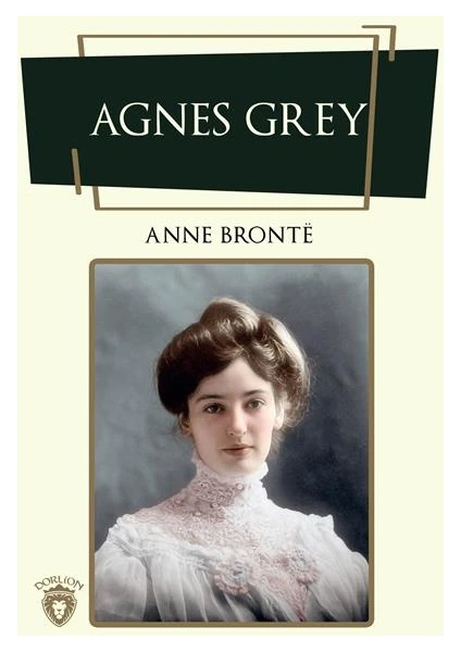 Agnes Grey  - Anne Brontë