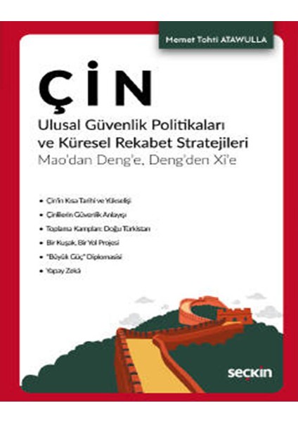 Çin Ulusal Güvenlik Politikaları ve Küresel Rekabet Stratejileri - Memet Tohti Atawulla