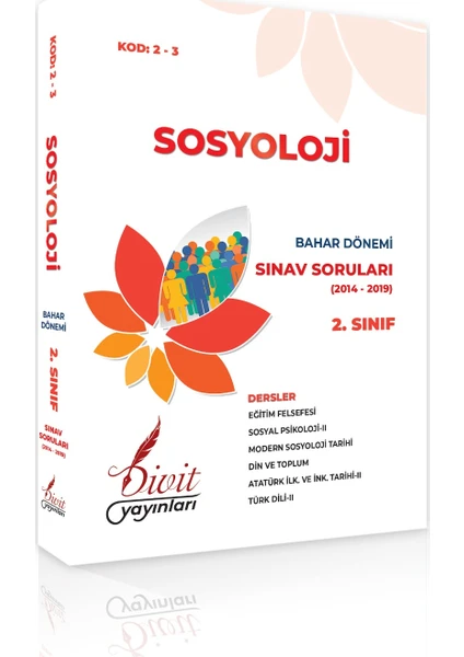 Divit Yayınları AÖF Sosyoloji 2. Sınıf 4. Yarıyıl Bahar Dönemi Çıkmış Sınav Soruları 2014-2019 Dahil 6 Yıl