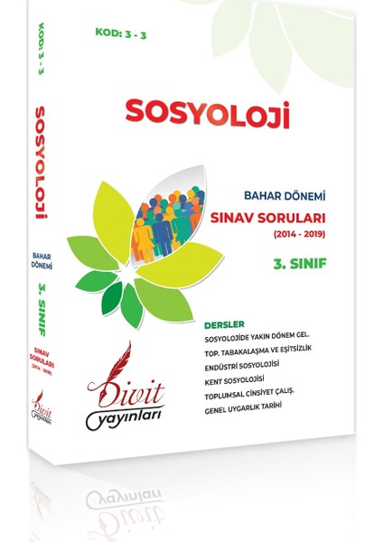 Divit Yayınları AÖF Sosyoloji 3. Sınıf 6. Yarıyıl Bahar Dönemi Çıkmış Sınav Sorusu 2014-2019 Dahil 6 Yıl