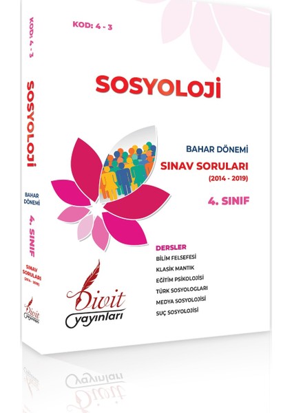 Divit Yayınları AÖF Sosyoloji 4. Sınıf 8. Yarıyıl Bahar Dönemi Çıkmış Sınav Sorusu 2014-2019 Dahil 6 Yıl