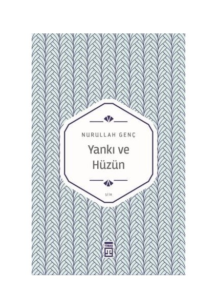 Yankı ve Hüzün - Nurullah Genç