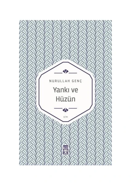 Yankı ve Hüzün - Nurullah Genç