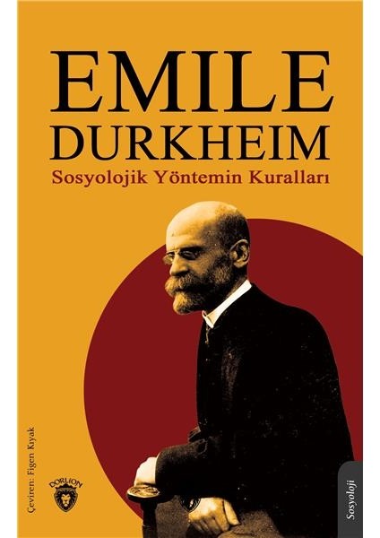 Sosyolojik Yöntemin Kuralları - Emıle Durkheim