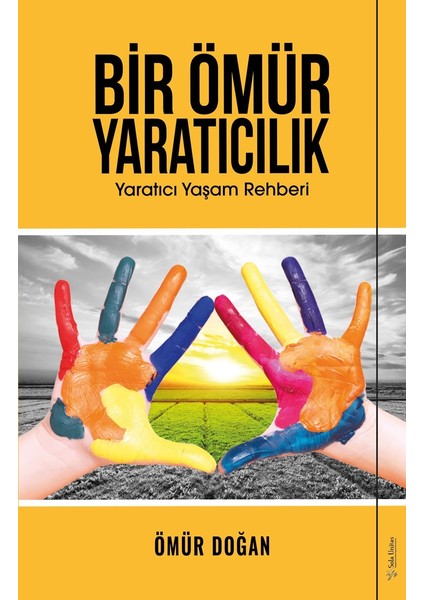 Bir Ömür Yaratıcılık - Ömür Doğan