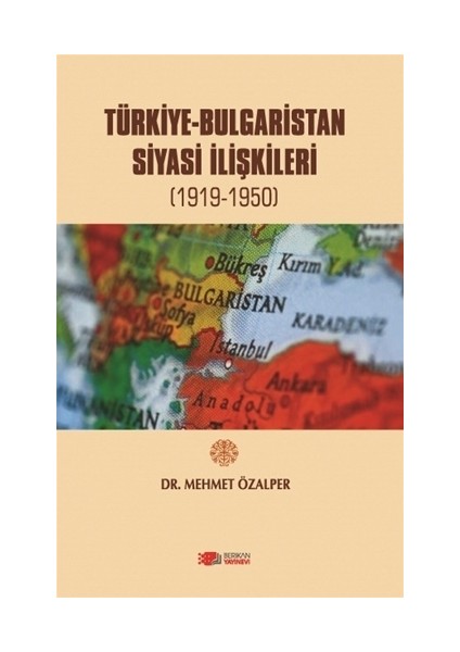 Türkiye-Bulgaristan Siyasi Ilişkileri - Mehmet Özalper