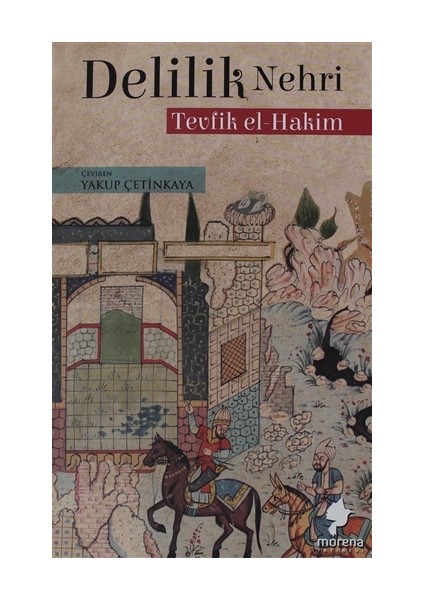 Delilik Nehri - Tevfik El-Hakim