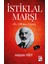 Bir Milletin Dirilişi İstiklal Marşı - Hasan Yiğit 1