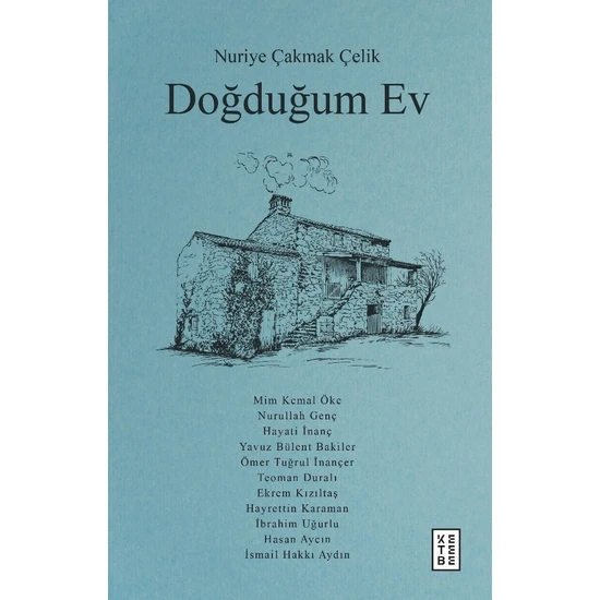 Doğduğum Ev - Nuriye Çakmak Çelik