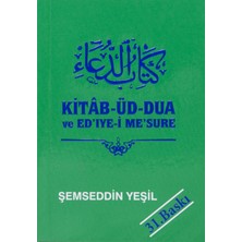 Kitab-Üd-Dua ve Ed'ıye-I Me'sure - Şemseddin Yeşil