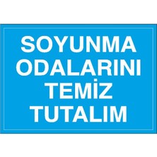 Okularenkkat Soyunma Odalarını Temiz Tutalım Uyarı Levhası