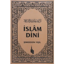 Islam Dini - Şemseddin Yeşil