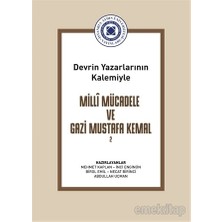 Devrin Yazarlarının Kalemiyle Milli Mücadele ve Gazi Mustafa Kemal Cilt 2 - Necat Birinci