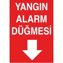 Okularenkkat Yangın Alarm Düğmesi Uyarı Levhası 18 cm x 25 cm