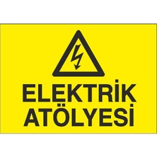 Okularenkkat Elektrik Atölyesi Uyarı Levhası 12 cm x 28 cm