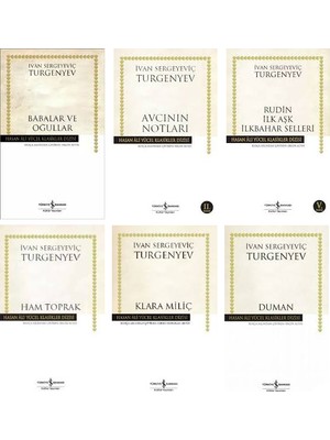 Babalar ve Oğullar - Avcının Notları - Rudin İlk Aşk Ilkbahar Selleri - Ham Toprak - Klara Miliç - Duman - Ivan Sergeyeviç Turgenyev - 6 Kitap
