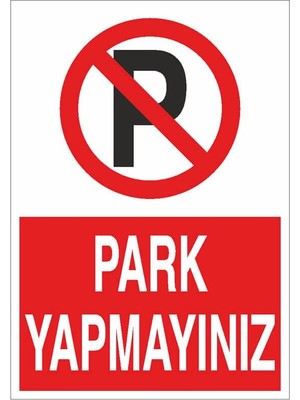 Okularenkkat Park Yapmayınız Uyarı Levhası