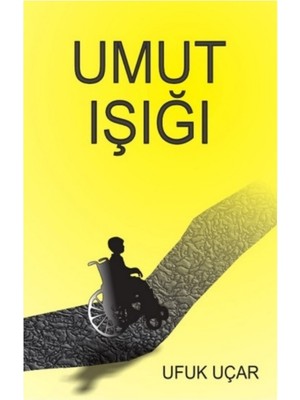 Umut Işığı - Ufuk Uçar